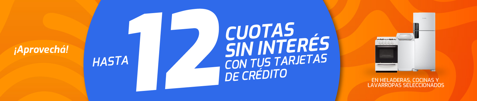 Hasta 12 CSI en HELADERAS, COCINAS y LAVARROPAS